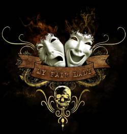 My Fair Lady : My Fair Lady My Fair Lady : My Fair Lady